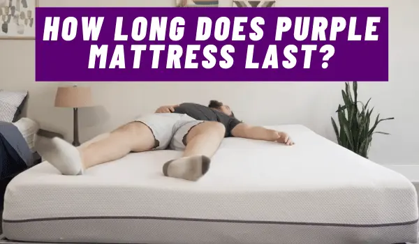 Man lying on a Purple Mattress with text overlay "How Long Does Purple Mattress Last?" illustrating the blog post topic.